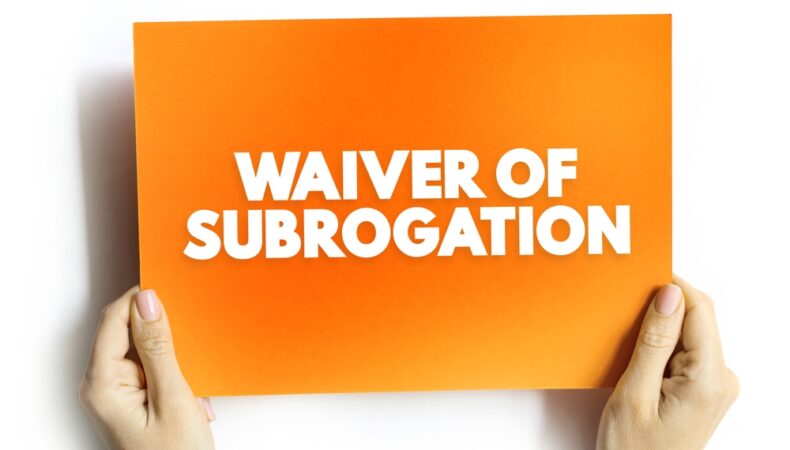 IMPAIRING YOUR INSURER’S SUBROGATION RIGHTS